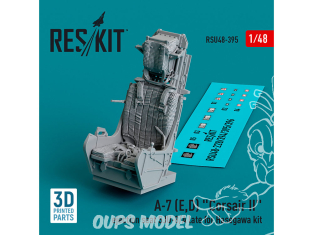 ResKit avion RSU48-0395 Siège éjectable A-7E, D)&nbsp;CORSAIR II SJU-8/A, LATE pour le kit Hasegawa impression 3D 1/48