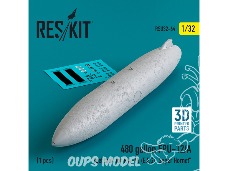ResKit amelioration RSU32-0064 Réservoir carburant FPU-12/A de 480 gallons F/A-18E, F, G&nbsp;Super Hornet 1 pièce imprimé en 3D 1/32