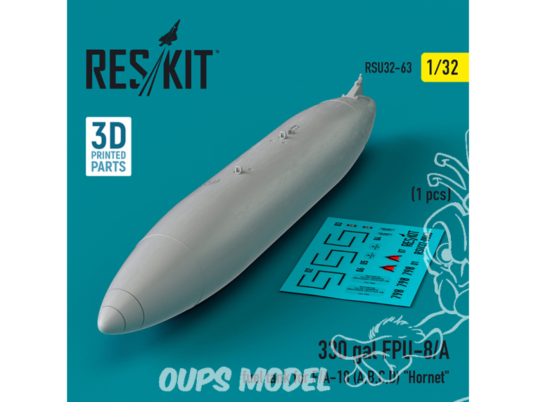 ResKit amelioration RSU32-0063 Réservoir carburant FPU-8/A 330 gallons F/A-18A, B, C, D&nbsp;Hornet&nbsp;1 pièce imprimé en 3D 1/48