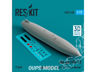 ResKit avion RSU72-0250 Réservoir de carburant FPU-11 de 480 gallons pour F/A-18E, F, G&nbsp;Super Hornet&nbsp;1 pièce imprimé en 3D 1/72
